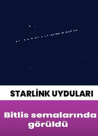 Starlink uyduları Bitlis ve Van Gölü'nde görüldü!