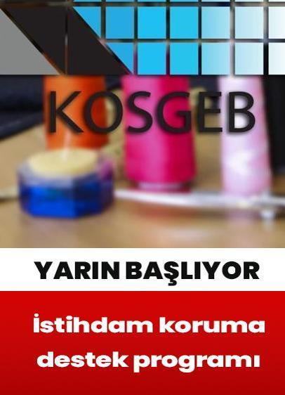 KOSGEB İstihdam koruma destek programı yarın başlıyor