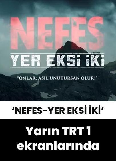 'Nefes-Yer Eksi İki' TRT 1 ekranlarında yerini alacak!