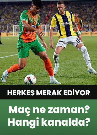 Fenerbahçe - Alanyaspor maçı ne zaman, saat kaçta? Fenerbahçe - Alanyaspor maçı hangi kanalda?