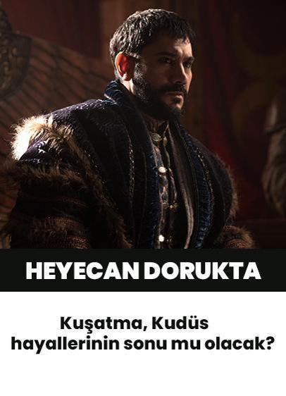 Kudüs Fatihi Selahaddin Eyyubi'de heyecan dorukta! Kuşatma, Kudüs hayallerinin sonu mu olacak?