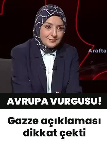 Cumhurbaşkanı Başdanışmanı Saadet Oruç: Avrupa'nın Gazze konusunu yönetememe krizi yaşadığı görülüyor