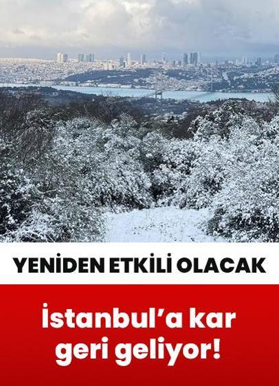 İstanbul'a kar geri geliyor