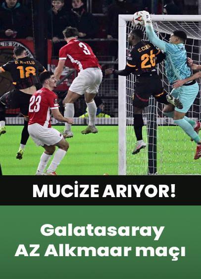 Galatasaray, AZ Alkmaar karşısında mucize arıyor!