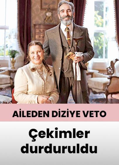 Aileden diziye veto! Çekimler durduruldu