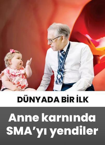 Dünyada bir ilk gerçekleşti! Anne karnında SMA'yı yendiler