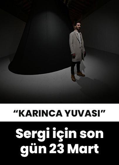 "Karınca Yuvası" sergisi ziyarete açıldı! Son gün 23 Mart