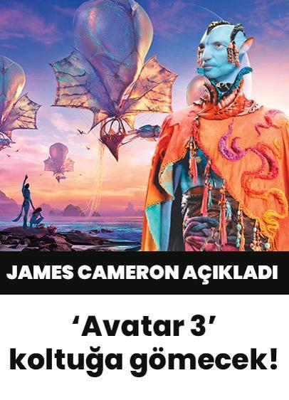 ‘Avatar 3' koltuğa gömecek!