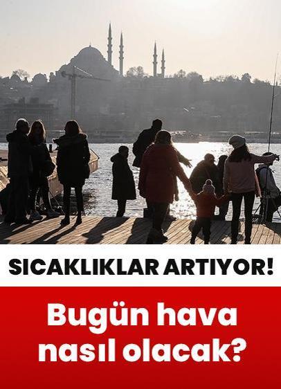 Meteoroloji duyurdu! Yurt genelinde sıcaklıklar artıyor | 10 Mart 2025 güncel hava durumu