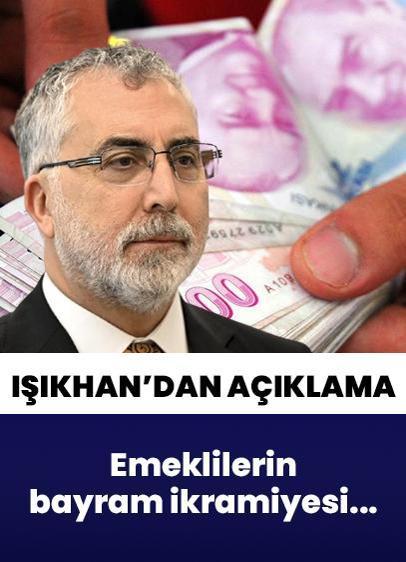 Emeklilerin bayram ikramiyesi... Bakan Işıkhan: Meclis'ten geçer geçmez ödeyeceğiz