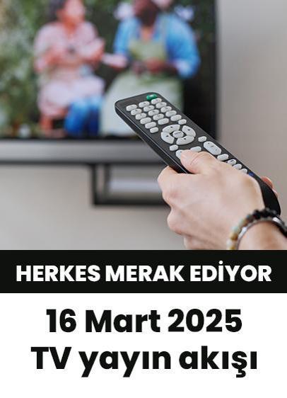 16 Mart 2025'te televizyonda neler var? İşte 16 Mart 2025 Pazar günü TV yayın akışı...