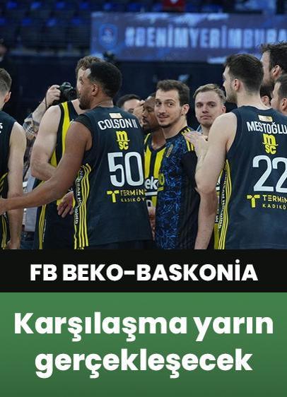 Fenerbahçe Beko, Baskonia'yı yarın evinde konuk edecek!