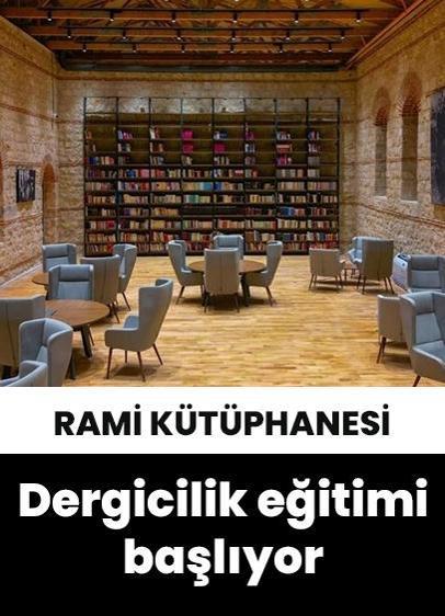 Rami Kütüphanesi'nde dergicilik eğitimi bugün başlıyor!