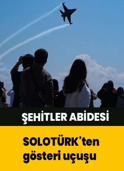 SOLOTÜRK'ten Şehitler Abidesi semalarında gösteri uçuşu