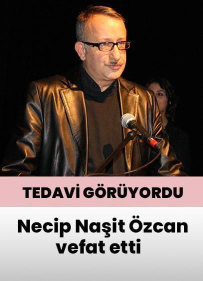 Bir süredir tedavi görüyordu... Sanatçı Necip Naşit Özcan vefat etti
