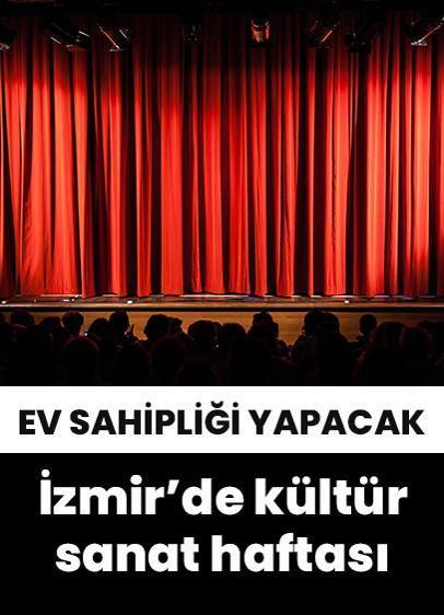 İzmir'de 5-11 Mayıs'ta pek çok kültür sanat etkinliği düzenlenecek