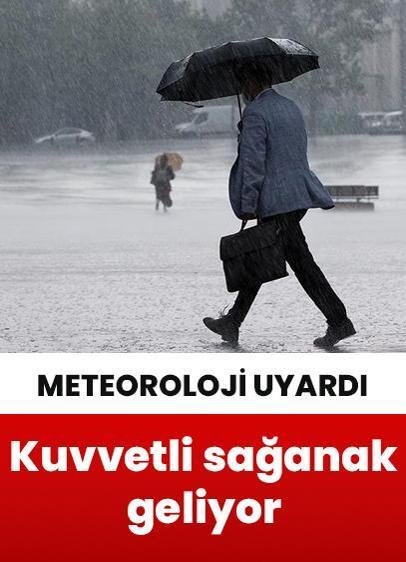 Meteorolojiden bazı iller için sağanak uyarısı geldi!