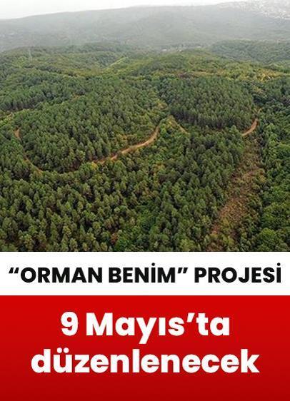 "Orman Benim" kampanyası bu yıl 9 Mayıs'ta düzenlenecek!