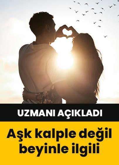Uzmanı açıkladı: Aşk kalple değil beyinle ilgili
