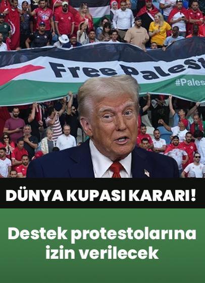 Trump'tan Dünya Kupası kararı! Destek protestolarına izin verilecek