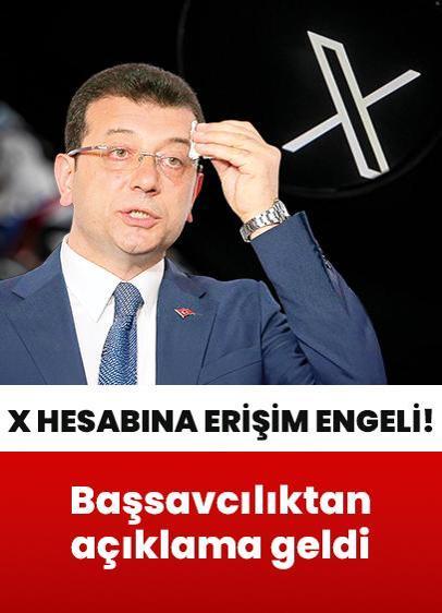 İmamoğlu'nun X hesabına neden erişim engeli getirildi? Başsavcılık açıkladı