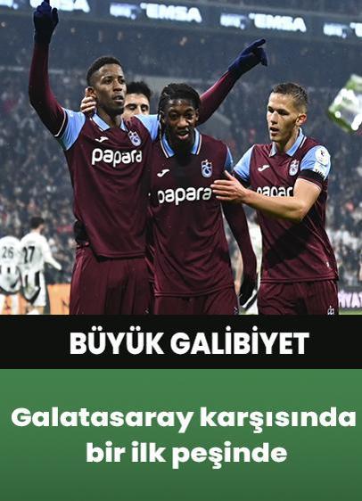 Trabzonspor, Galatasaray karşısında ilk büyük galibiyet için iddialı!
