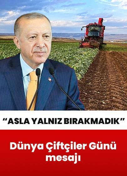 Cumhurbaşkanı Erdoğan'dan Dünya Çiftçiler Günü mesajı