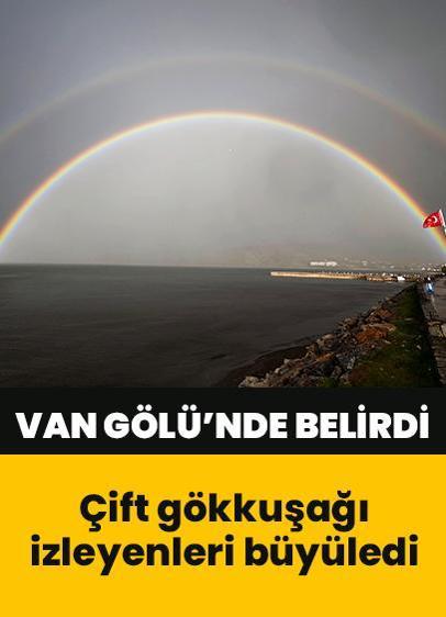 Van Gölü'nde çift gökkuşağı hayranlık uyandırdı