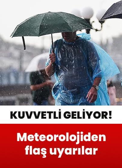 Meteorolojiden flaş uyarılar! Kuvvetli geliyor, günlerce sürecek