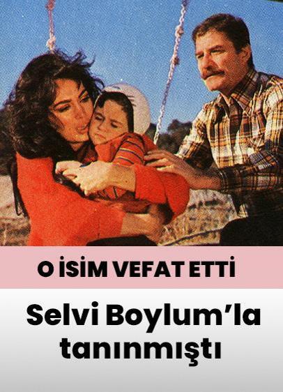 Selvi Boylum Al Yazmalım'la tanındı... O isim hayatını kaybetti!