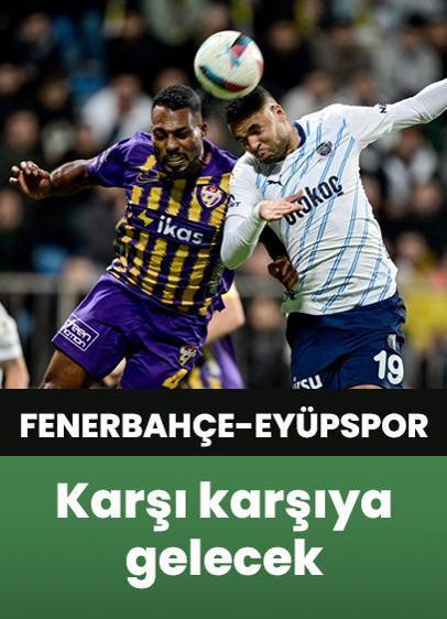 Fenerbahçe, Trendyol Süper Lig'de Eyüpspor'la karşılaşacak!