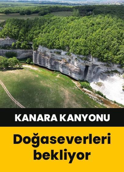 Kanara Kanyonu tarihi ve doğal güzelliği ile ziyaretçileri bekliyor!