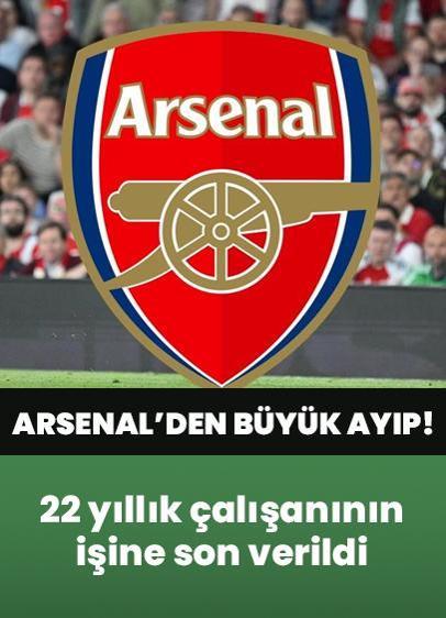 Arsenal'den büyük ayıp! 22 yıllık çalışanının işine bakın neden son verdi