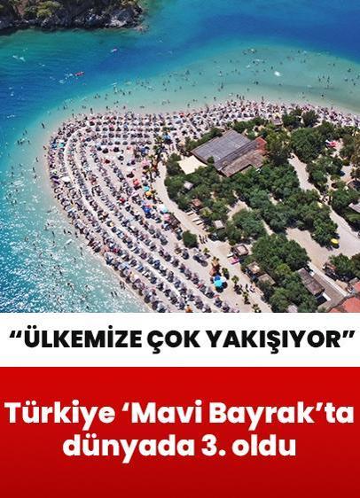 Türkiye, Mavi Bayrak'ta dünyada 3. oldu! 