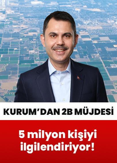 5 milyon kişiyi ilgilendiren 2B müjdesi: Tapularını kazandıracağız