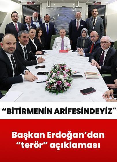 Cumhurbaşkanı Erdoğan: Terörü bitirmenin arifesindeyiz