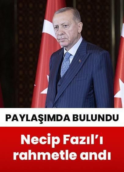 Cumhurbaşkanı Erdoğan Necip Fazıl Kısakürek'i rahmetle andı