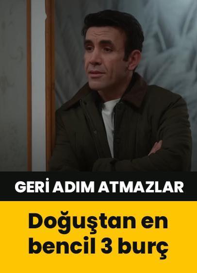 Geri adım atmazlar! Doğuştan en bencil 3 burç