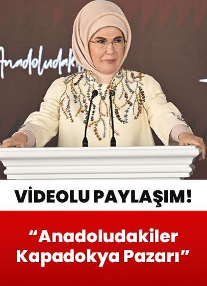 "Anadoludakiler Kapadokya Pazarı" Emine Erdoğan'dan videolu paylaşım