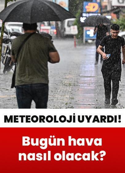 Bugün hava nasıl olacak? Günlük hava durumu tahminleri