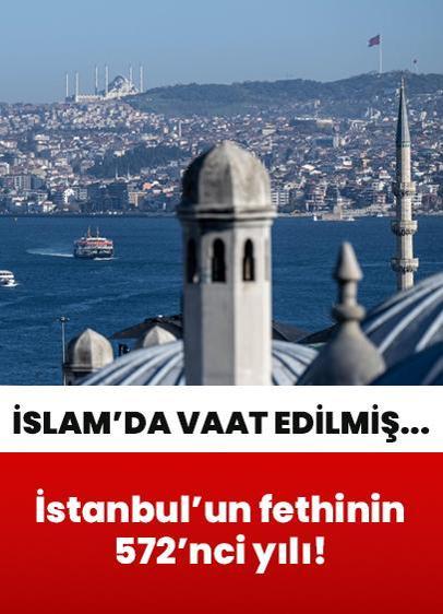 İstanbul'un fethinin 572'nci yılı