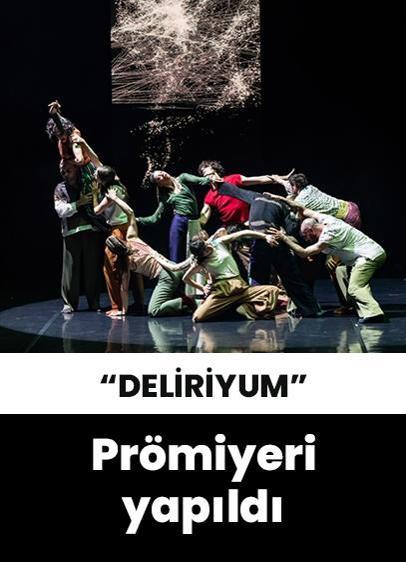 "Deliriyum" dans gösterisinin prömiyeri İstanbul'da yapıldı!