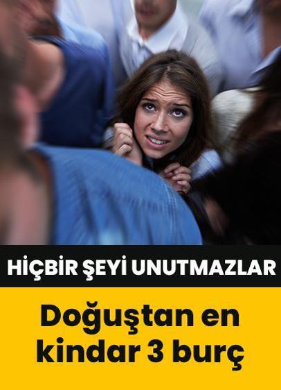 Hiçbir şeyi unutmazlar! Doğuştan en kindar 3 burç