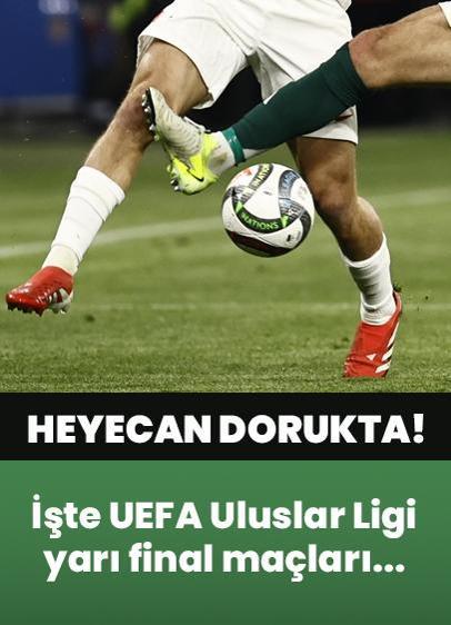 UEFA Uluslar Ligi yarı final mücadelelerinde heyecan dorukta!