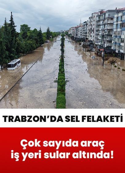 Trabzon'da sel felaketi: Çok sayıda araç, ev, iş yeri sular altında!