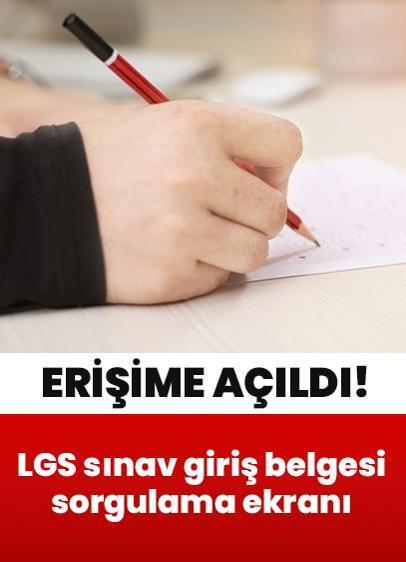 LGS sınav giriş yerleri açıklandı! 2025 LGS sınavı giriş belgesi sorgulama ekranı