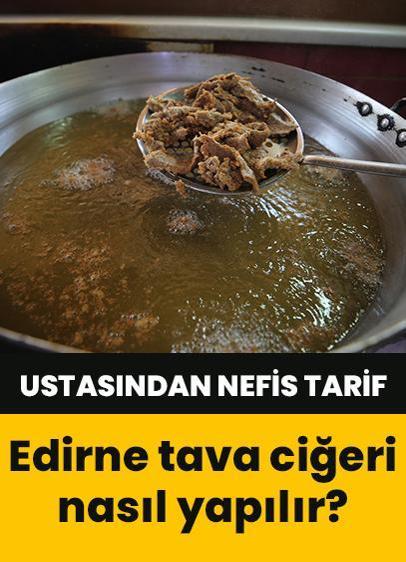 Ustasından nefis tarif: Edirne tava ciğeri nasıl yapılır?