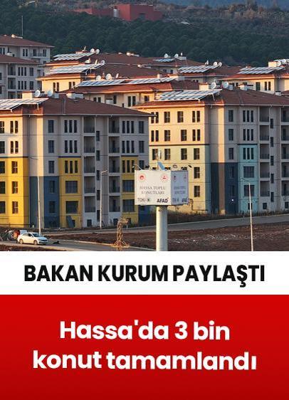 Hassa'da 3 bin konut tamamlandı: "Devlet bize ev değil yuva yaptı