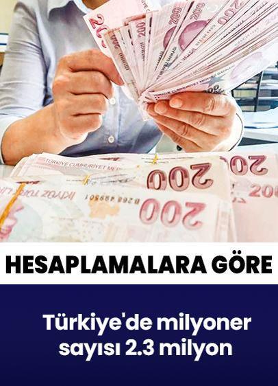 Türkiye'de milyoner sayısı 2.3 milyon