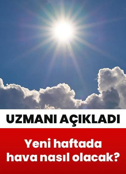 Sıcaklıklar ne zaman artacak? Meteoroloji uzmanı tarih verdi